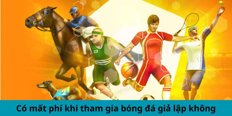 Có mất phí khi tham gia bóng đá ảo Mu88 không