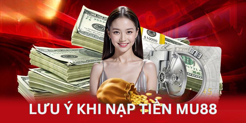 Các vấn đề quan trọng người dùng cần lưu ý khi gửi tiền