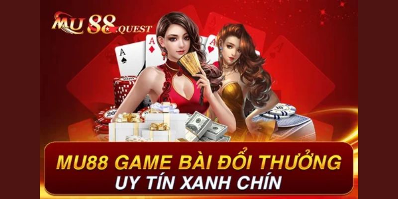 Sảnh game bài đổi thưởng Mu88 cực ấn tượng