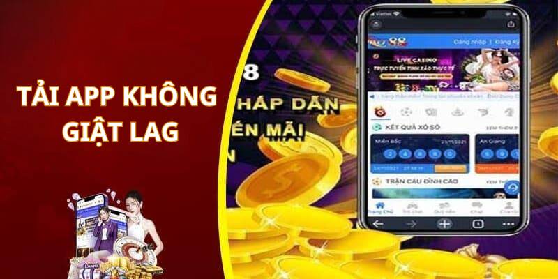 Ứng dụng nhà cái đảm bảo không giật lag